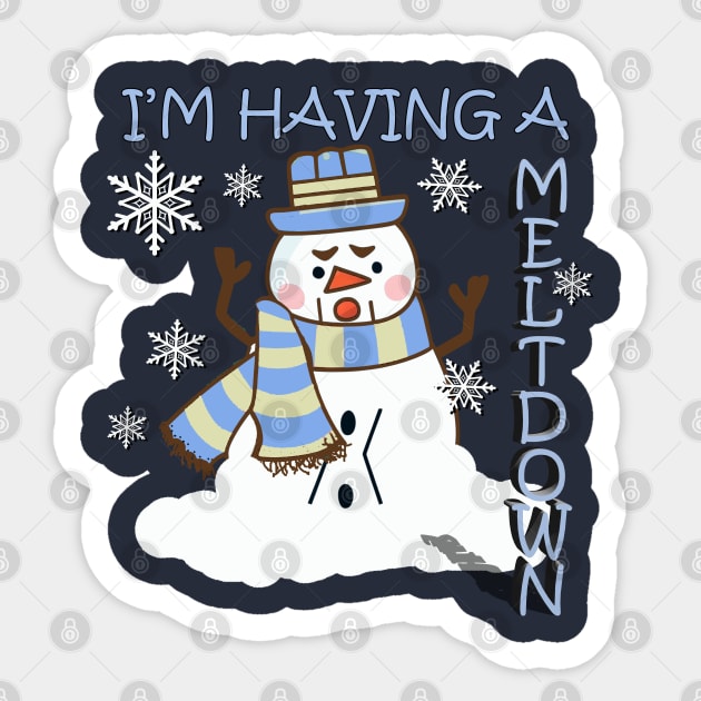 Funny Snowman I'm Having A Meltdown Sticker by tamdevo1